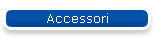Accessori