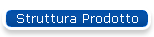 Struttura Prodotto